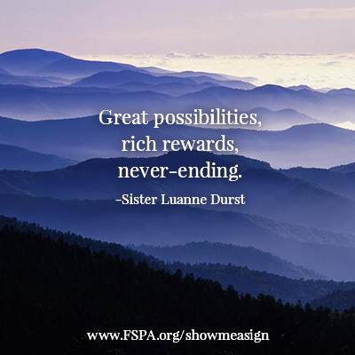 great, possibilities, rich, rewards, never-ending, sister luanne durst