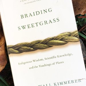 Braiding Sweetgrass by Robin Wall Kimmerer