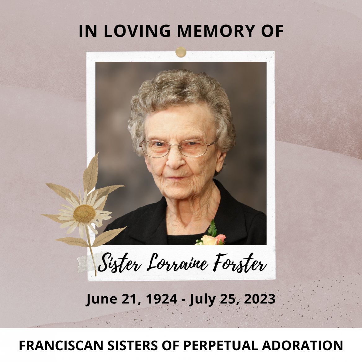 In loving memory of Franciscan Sister of Perpetual Adoration Lorraine Forster