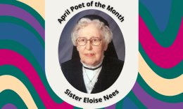 April Poet of the Month: Sister Eloise Nees