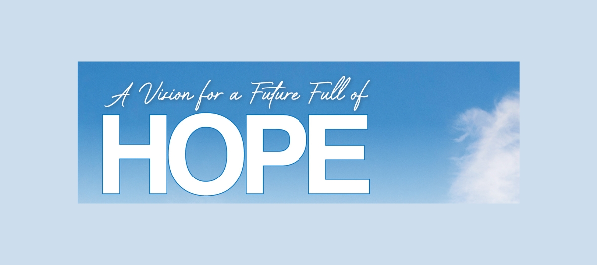 Vision: a future full of HOPE