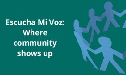 Escucha Mi Voz: Where community shows up