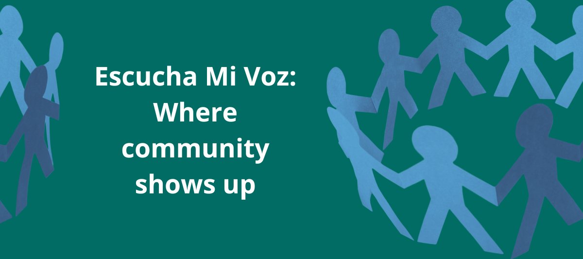 Escucha Mi Voz: Where community shows up
