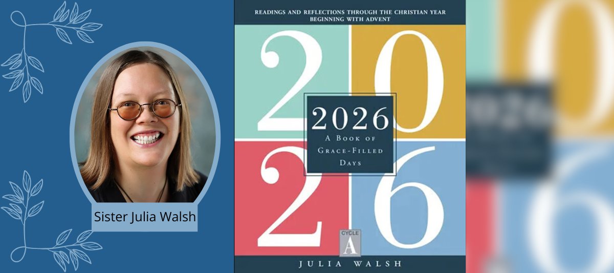 Sister Julia Walsh authors 2026 "A Book of Grace-Filled Days"