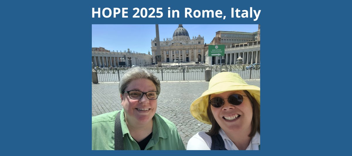 Sisters Julia Walsh and Laura Nettles join HOPE 2025 in Rome