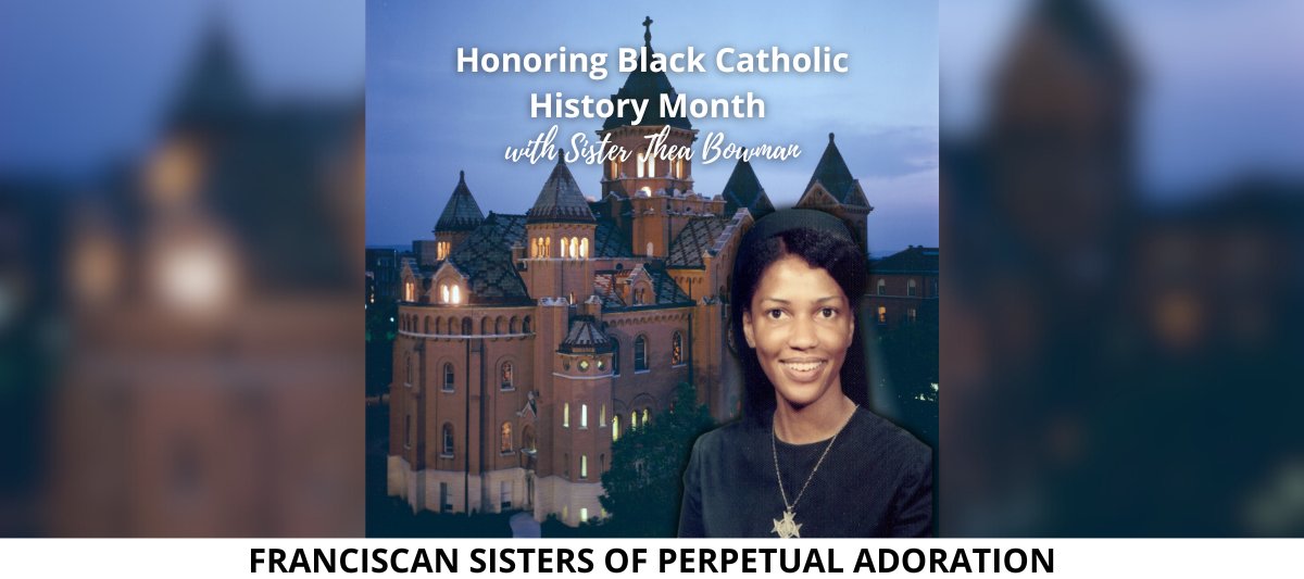 Honoring Black Catholic History Month with Sister Thea Bowman