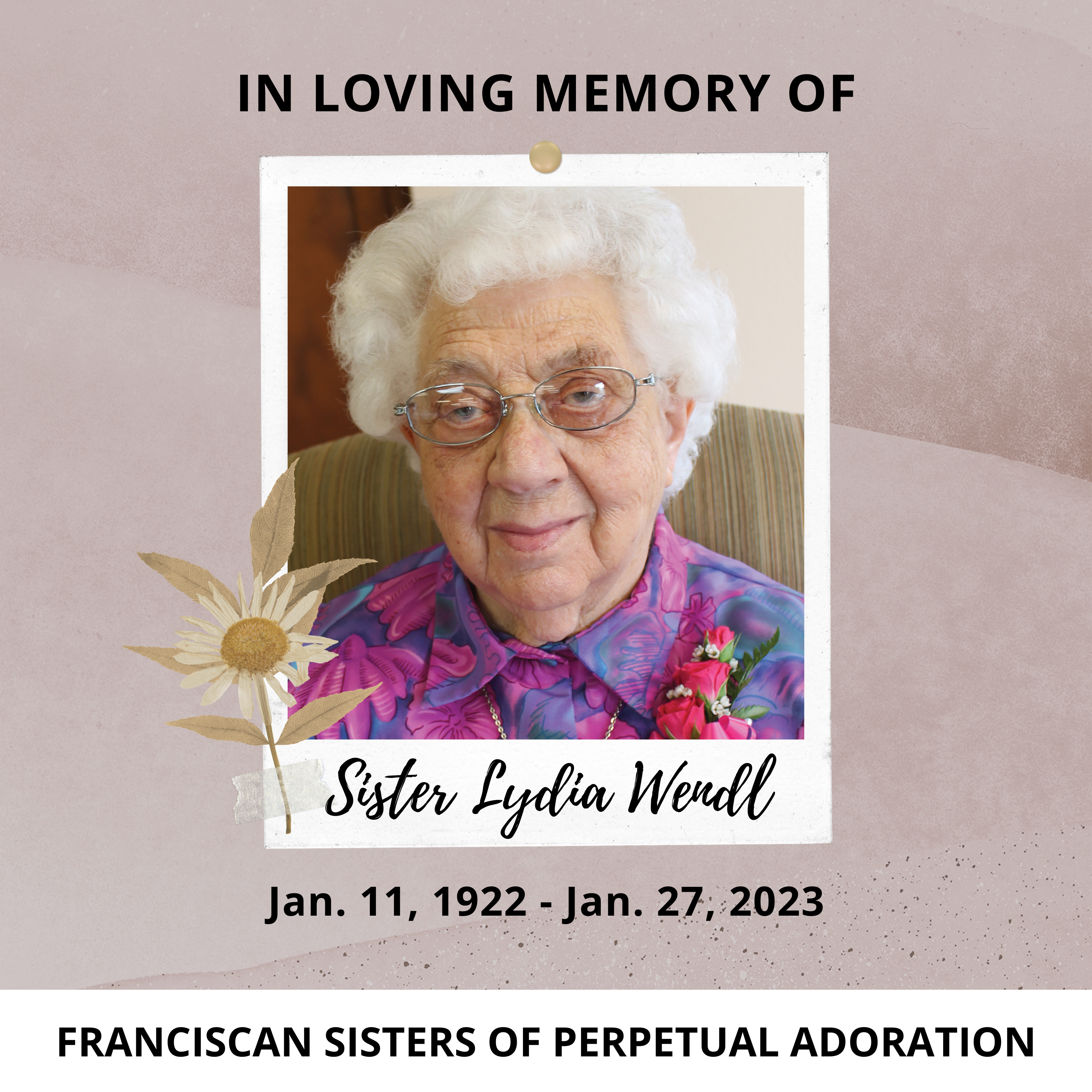 In Loving Memory Of Franciscan Sister of Perpetual Adoration Lydia Wendl