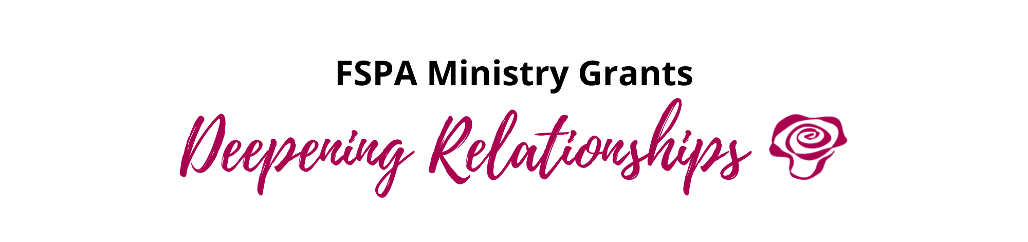 FSPA Ministry Grants Deepening Relationships rose logo