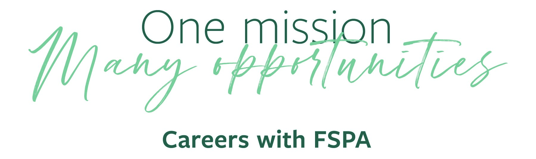 One mission. Many Opportunities.