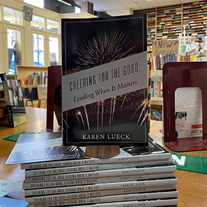 Cheering For The Good Leading When It Matters book by Sister Karen Lueck